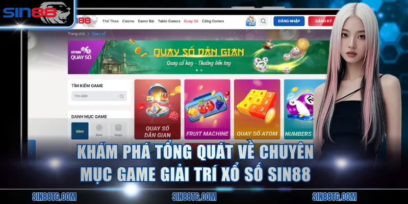 Khám phá tổng quát về chuyên mục game giải trí xổ số SIN88