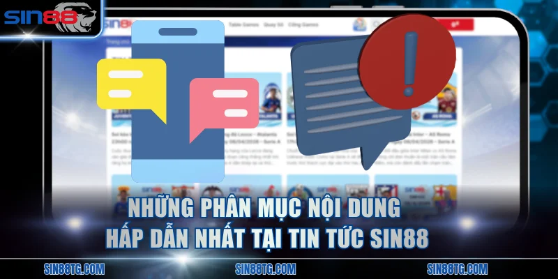 Những phân mục nội dung hấp dẫn nhất tại tin tức SIN88