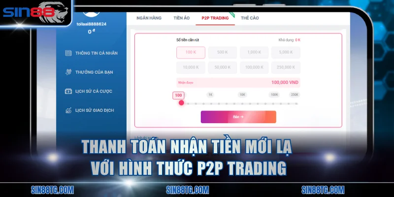 Thanh toán nhận tiền mới lạ với hình thức P2P Trading