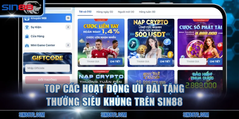 Top các hoạt động ưu đãi tặng thưởng siêu khủng trên SIN88