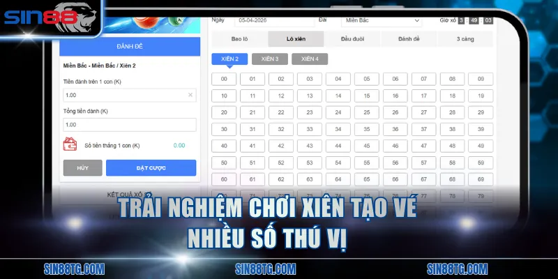 Trải nghiệm chơi xiên tạo vé nhiều số thú vị