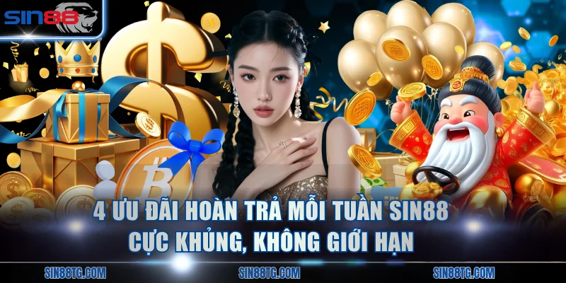 Ưu Đãi Hoàn Trả Mỗi Tuần