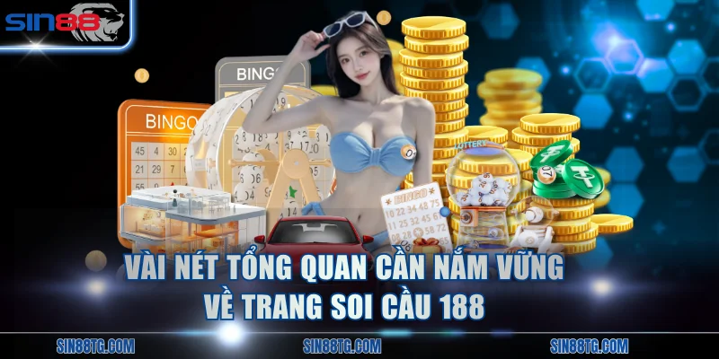 Vài nét tổng quan cần nắm vững về trang soi cầu 188