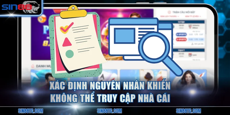Xác định nguyên nhân khiến không thể truy cập nhà cái thành công